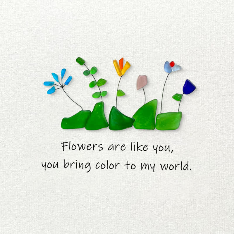 Flowers Are Like You Sea Glass Framed Art - Seaglass Card - 8" X 8" - image 1