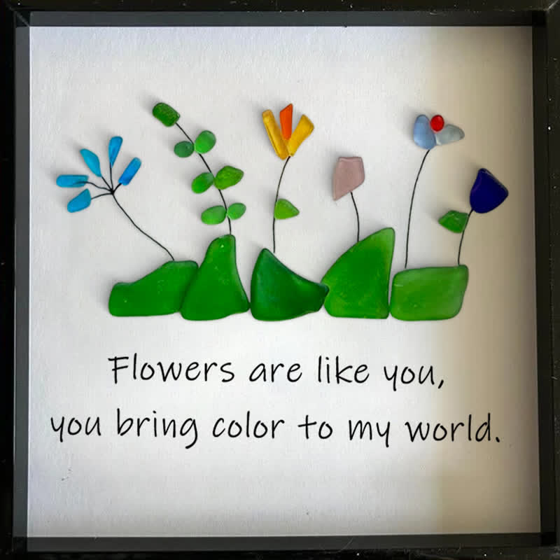 Flowers Are Like You Sea Glass Framed Art - image 0