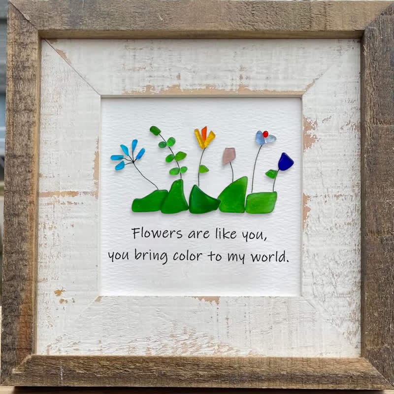Flowers Are Like You Sea Glass Framed Art - image 8