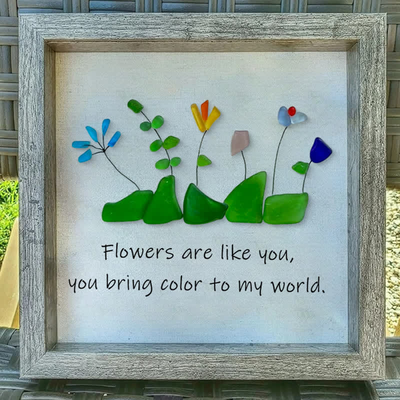 Flowers Are Like You Sea Glass Framed Art - image 0