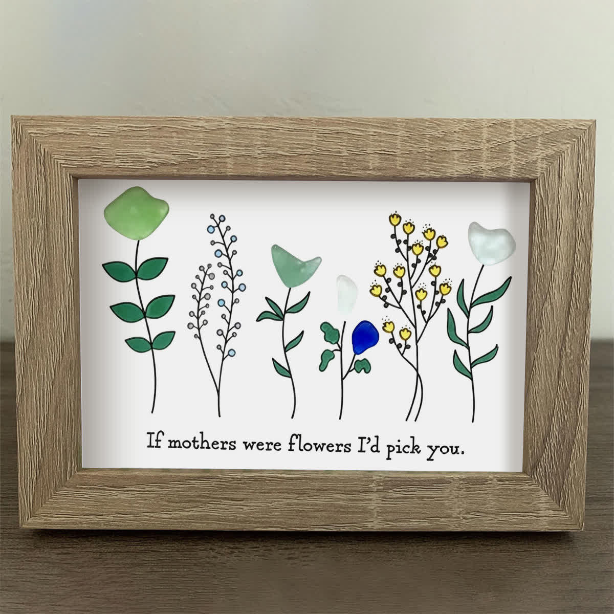 "If Mothers Were Flowers I'd Pick You" Sea Glass Framed Art - image 12