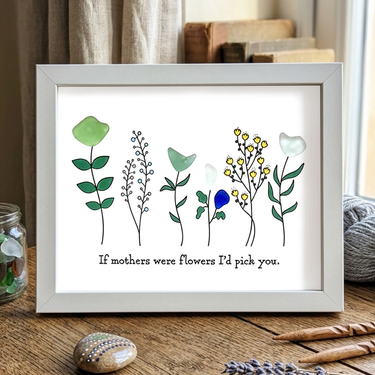 "If Mothers Were Flowers I'd Pick You" Sea Glass Framed Art - White - 6" X 8" - image 16